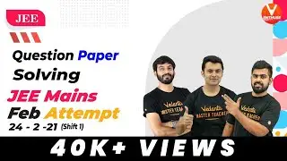 JEE Main 2021 Question Paper Solving (24th Feb Shift 1) Attempt 🔥 | Vedantu JEE Enthuse English
