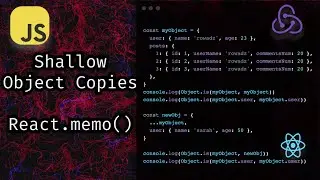 Shallow object copies in JavaScript and how they are useful with React.memo (memoized components)