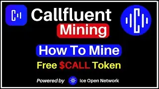 CallFluent AI Mining || CALL Token Mining || Ice Network Telegram Bot Mining Apps #callfluent #call