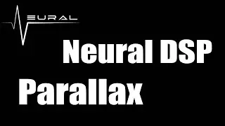 [Обзор] Neural DSP - Parallax, лучший бас-гитарный плагин