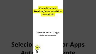 Como Desativar Atualizações Automáticas no Android