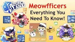 Azur Lane In-Depth Meowfficers Guide