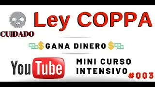 LEY COPPA TODO LO QUE TENES QUE SABER!!! CONFIGURA TU CANAL DE YOUTUBE PARA NO SER MULTADO ✅ #003