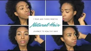 NATURAL HAIR JOURNEY: 1 YEAR AND 3 MONTHS 4B/4C HAIR - RELAXED TO NATURAL