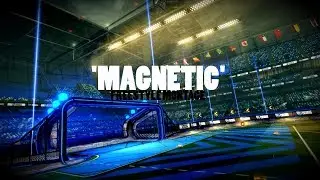 'Magnetic' A Rocket League Freestyle Montage