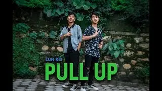 Luh Kel - Pull Up  | Anum Gurung Choreography |