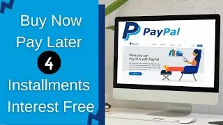 Buy Now Pay Later | PayPal Pay In 4 Installments Tutorial 2021 (Interest Free)