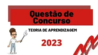 Questão de Concurso Comentada sobre Teoria de Aprendizagem - Pedagoga Concurseira