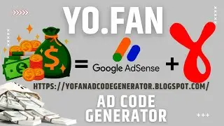 Unlocking Earnings: A Step-by-Step Guide to Using the Yo.fan Ad Code Generator