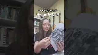 Você precisa de um hobbie