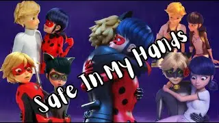 Adrien & Marinette | Safe In My Hands | Miraculous Ladybug