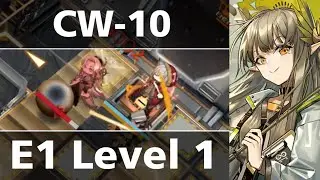 CW-10 - E1 Level 1 [Arknights]