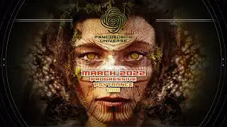 March 2022 Progressive Psytrance DJ Mix