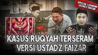 KENA BOGEM SAAT LAGI RUQYAH? KISAH 18 TAHUN USTADZ FAIZAR MENANGANI KASUS2 RUQYAH 