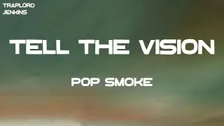 Pop Smoke - Tell The Vision (feat. Kanye West & Pusha T) (Lyrics)