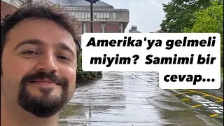 Amerika'ya gelmeli miyim? Herkesin sorduğu zor soru