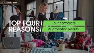 Sales and Marketing Top 4 Reasons to Use Augmented Reality
