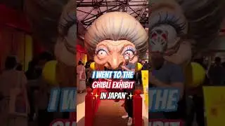 I Went to the GHIBLI Exhibit In Japan🏮 