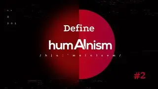 Define humAInism 02 (humAInism project)