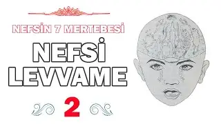 NEFSİ LEVVAME (Manevi mertebeler)