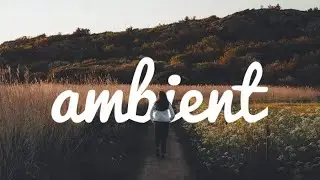 🌄 No Copyright Ambient Electronic Background Music   'Stay With Me' by Onycs