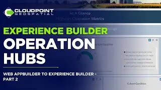 Web AppBuilder to Experience Builder - Part 2: Operation Hubs