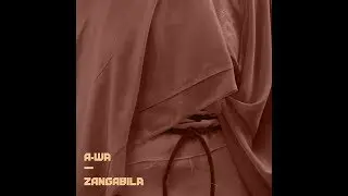 A-WA - Zangabila (official audio)