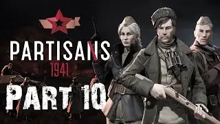 PARTISANS 1941 Gameplay Walkthrough Mission: 7 Part 2 [HIGH SETTINGS]