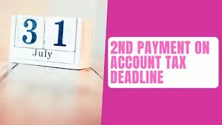 2nd payment on account tax deadline - here's everything you need to know