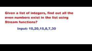 Given a list of integers, find out all the even numbers exist in the list using Stream functions?