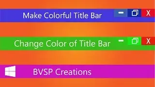 Change Color of Title Bar in Windows 10 | Make colorful Title Bar | Title Bar Color | How to Videos