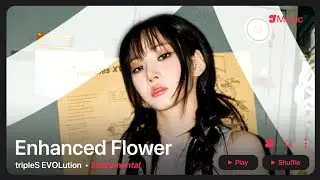tripleS EVOLution – Enhanced Flower | Instrumental