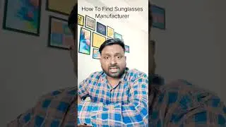 How To Import Sunglasses from china | How To Find Sunglasses Manufacturers |  import glass from chin