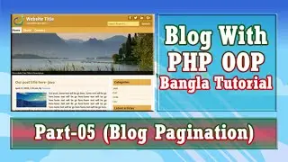 Blog With PHP OOP (Blog Pagination) : Part-05