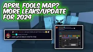APRIL FOOLS MAP? + MORE LEAKS/UPDATE FOR 2024 | Tower Defense Simulator | ROBLOX