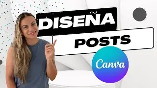 Cómo Diseñar POSTS con CANVA Ep.6
