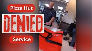 Dasher DENIED Service at Pizza Hut