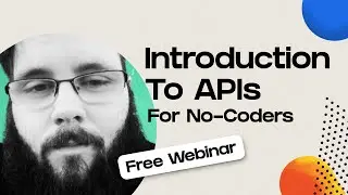 🎙️ Introduction to APIs for No Coders with Chris Coleman