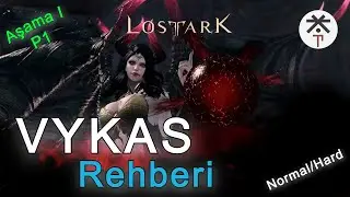 Lost ark - Vykas Rehberi - Aşama 1 - Normal/Hard Mod Detaylı anlatım