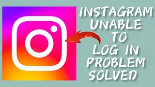 How To Solve Instagram Unable to log in 