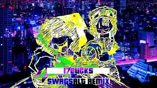 FNF - 17Bucks [swagsalt remix]