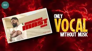 EMIWAY BANTAI - Zindagi Mast Hai VOCAL WITHOUT MUSIC