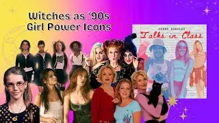 Witchy Mania & Girl Power in the '90s