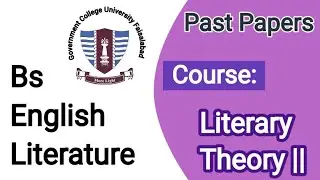 Literary Theory || past papers | BS English Literature past papers, GCUF past papers 
