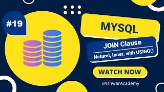 #19. MySQL : JOINS - Natural, Inner Join & Join with Using() | MySQL 2023