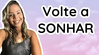 VOLTE A SONHAR