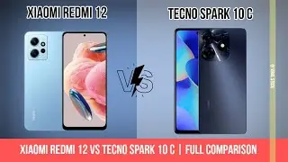 Xiaomi redmi 12 vs tecno spark 10c | Full Comparison