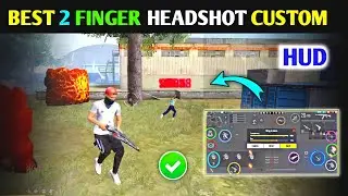 Best Custom HUD Setting Free Fire 🔥| 2 Finger Latest Controls Settings  | Pro Custom HUD Settings 😈