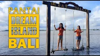 OBJEK WISATA PANTAI BARU DI BALI YANG WAJIB DIKUNJUNGI | Dream Island Sanur Bali | Wisata Bali