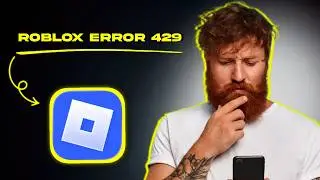 How to FIX Roblox Error Code 429 (FIXED)